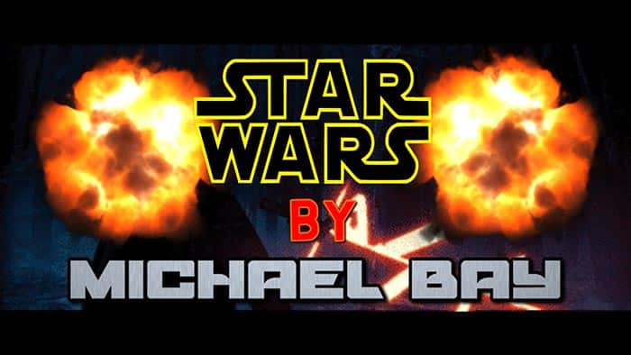 star wars según michael bay