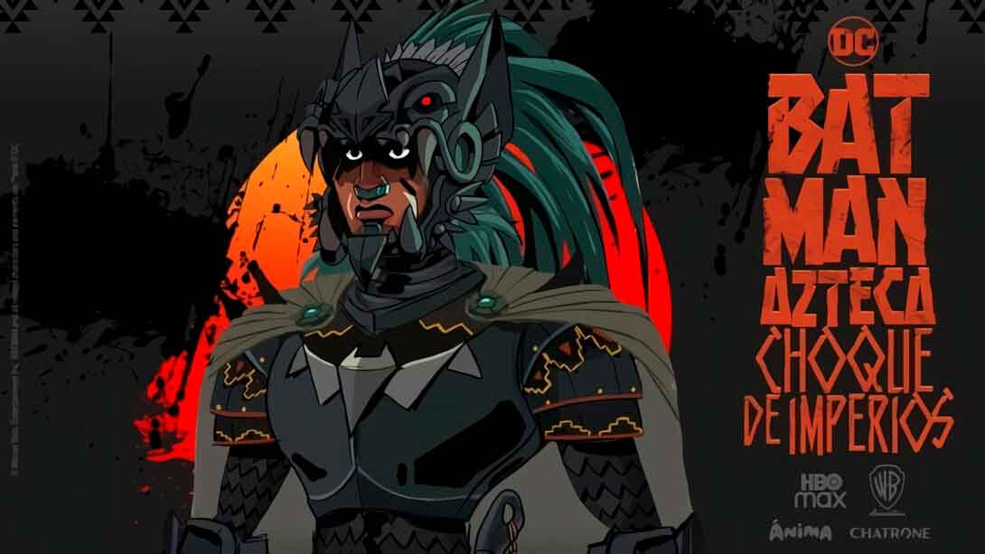 batman azteca: choque de imperios