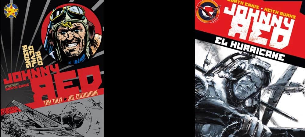 johnny red. el hurricane. las guerras de garth ennis